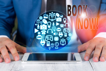 Conceptual hand writing showing Book Now. Concept meaning guaranteed to have place because you have...