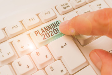 Text sign showing Planning 2020. Business photo showcasing process of making plans for something next year