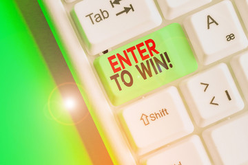 Conceptual hand writing showing Enter To Win. Concept meaning exchanging something value for prize...