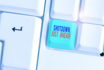 Conceptual hand writing showing Shutdown Just Ahead. Concept meaning closing factory business...