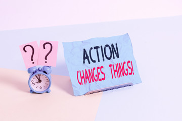 Conceptual hand writing showing Action Changes Things. Concept meaning start doing something...