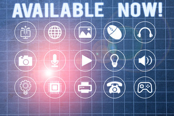 Writing note showing Available Now. Business concept for you can find it obtain or operable at this current moment