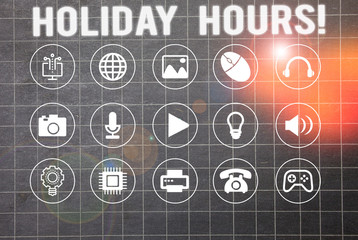 Writing note showing Holiday Hours. Business concept for Overtime work on for employees under flexible work schedules