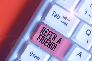 Word writing text Refer A Friend. Business photo showcasing direct someone to another or send him something like gift
