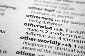 Word or phrase Otherwise in a dictionary.