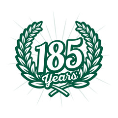 185 years anniversary celebration with laurel wreath. One hundred eighty fifth anniversary logo. Vector and illustration.