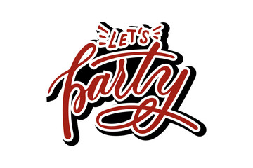 Hand sketched Let's party lettering typography. Drawn art sign.