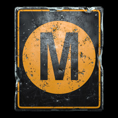 Public road sign orange and black color with a capital letter M in the center isolated on black background. 3d