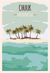 Chuuk retro poster. Chuuk travel illustration. States of Micronesia