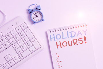 Writing note showing Holiday Hours. Business concept for Overtime work on for employees under...