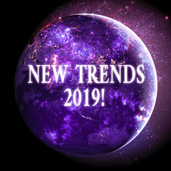 Text sign showing New Trends 2019. Business photo showcasing general direction in which something is developing Elements of this image furnished by NASA