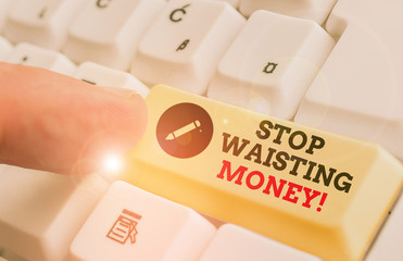 Handwriting text Stop Wasting Money. Conceptual photo advicing demonstrating or group to start saving and use it wisely