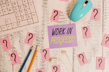 Word writing text Work In Progress. Business photo showcasing unfinished project that still added...