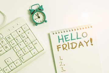 Writing note showing Hello Friday. Business concept for used to express happiness from beginning of fresh week Keyboard with empty note paper and pencil white background