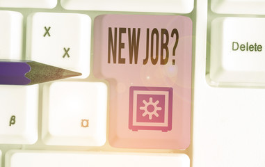 Word writing text New Job Question. Business photo showcasing formal meeting which someone asked find out if they are suitable