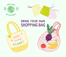 Bring your own shopping bag. Eco bags, bags for vegetables and fruits.