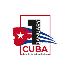 Triumph of the Revolution in Cuba celebrated on 1 January. Hand drawn brush stroke Cuban flag on white background and numeral 1. Cuba national holiday banner, poster, flyer. vector illustration.