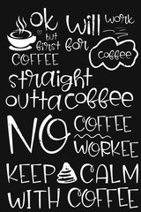 Quote coffee typography set. Calligraphy style Coffee shop promotion motivation. Graphic design lifestyle lettering. Sketch mug inspiration vector type Hot drinks lovers life shopping.