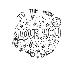 I love you to the moon and back inscription, cute cartoon doodle.