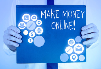 Conceptual hand writing showing Make Money Online. Concept meaning making profit using internet like freelancing or marketing