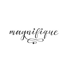 Gorgeous in French language. Hand drawn lettering background. Ink illustration.