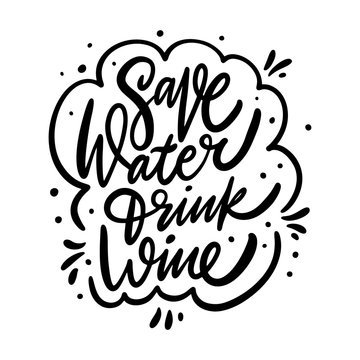Save Water Drink Wine" Images – Browse 15 Stock Photos, Vectors, and Video  | Adobe Stock