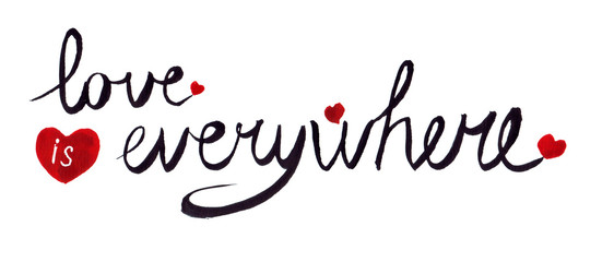 Fototapeta na wymiar Drawn text Love is everywhere. Red hearts. Isolated on a white background