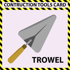 TROWEL - CONTRUCTION TOOLS CARD