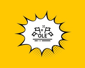 Ole chant line icon. Comic speech bubble. Championship with flags sign. Sports event symbol. Yellow background with chat bubble. Ole chant icon. Colorful banner. Vector