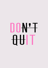 Don't quit. Do it motivational quote poster