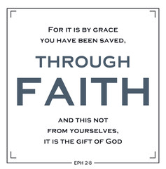 For it is by grace you have been saved