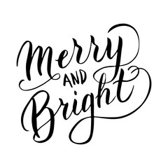 Merry and bright text for new year postcard. Isolated hand drawn lettering greeting typography quote. Celebration poster, banner, card. Vector eps 10.