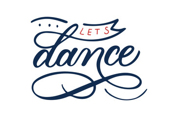 Obraz premium Hand sketched Let's dance lettering typography. Drawn art sign