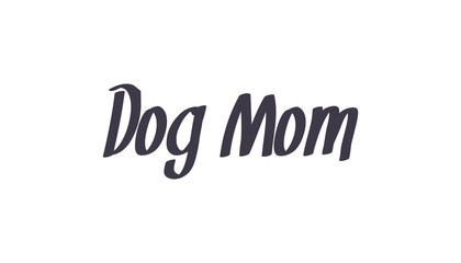 Dog mom vector text design. Pet lover t-shirt design gift.