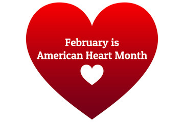 February is American Heart Month. Template for background, banner, card, poster with text inscription. Vector EPS10 illustration.