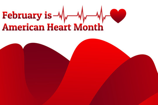 February Is American Heart Month. Template For Background, Banner, Card, Poster With Text Inscription. Vector EPS10 Illustration.