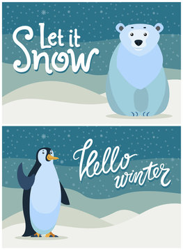 Let it snow and Hello winter postcard decorated by bear and penguin characters. Card with greeting lettering and snow-falling weather. Poster with wild animal on snowy landscape and mammal vector