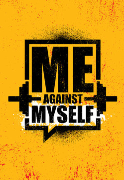 Me Against Myself. Inspiring Sport Typography Motivation Quote Illustration.