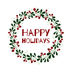 Obraz premium Hand drawn cranberry wreath with the words “Happy holidays”. Illustration of red and green flowers. Good for Christmas greeting, save the date cards, invitations.
