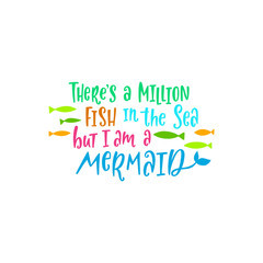 Mermaid cartoon vector illustration. Summer inspirational lettering phrase.