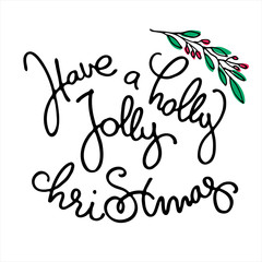 Obraz premium Christmas holiday design. Hand lettered greetings with floral decoration on white background