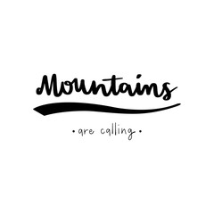 Mountains are calling hand lettering