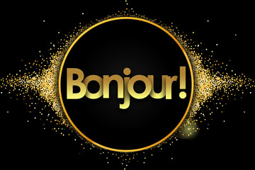 bonjour in golden circle stars and black background © nali