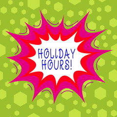 Conceptual hand writing showing Holiday Hours. Concept meaning Overtime work on for employees under flexible work schedules Asymmetrical uneven shaped pattern object multicolour design