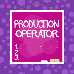 Writing note showing Production Operator. Business concept for control equipment used in the analysisufacturing process Asymmetrical uneven shaped pattern object multicolour design