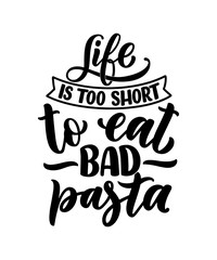 Hand drawn ettering quote about pasta. Typographic menu design. Poster for restaurant or print template. Funny concept. Vector