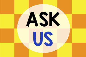 Writing note showing Ask Us. Business concept for accepting questions or inquiry from showing Will answers any doubts Background combination two colors squares Seamless texture pattern