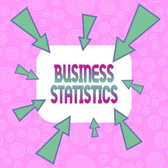 Conceptual hand writing showing Business Statistics. Concept meaning Science of intelligent decision making in the business Asymmetrical uneven shaped pattern object multicolour design
