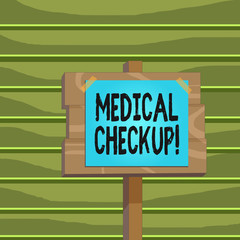 Conceptual hand writing showing Medical Checkup. Concept meaning thorough physical examination includes variety of tests Wood plank wood stick pole paper note attached adhesive tape