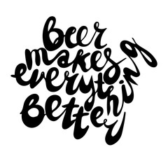 Lettering poster with quote about beer in vintage style. Calligraphic banner and t shirt print. Hand Drawn placard for pub or bar menu design. Vector illustration